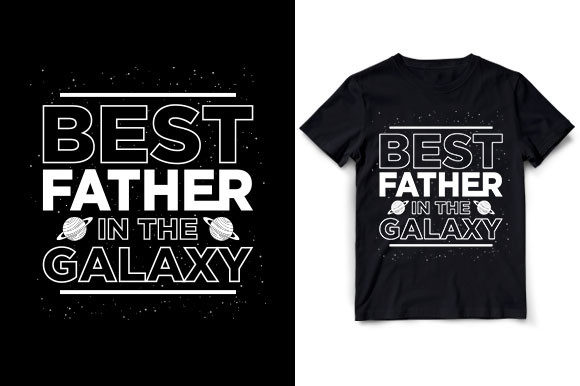 Best DAD in the Galaxy T-Shirt Graphics and T-Shirt Designs