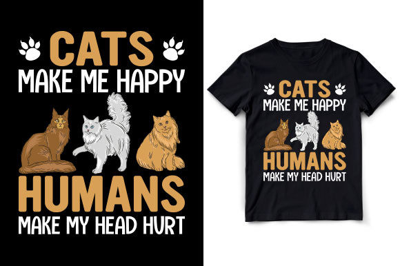 Cats Make Me Happy Humans Cat T Shirt