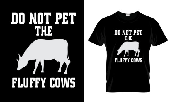 Do Not Pet the Fluffy Cows T-Shirt Graphics Review