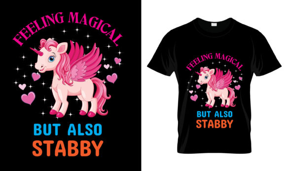 Feeling Magical but Also Stabby T-Shirt Graphics for Print Templates