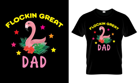 Flockin Great Dad T-Shirt: Graphics for Print Templates