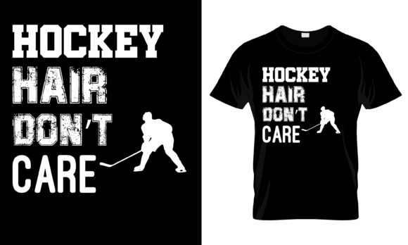 Hockey Hair Don t Care T-Shirt Graphics and Print Templates Review