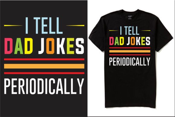 I Tell Dad Jokes Periodically T-shirt: A Graphic Design Asset Review
