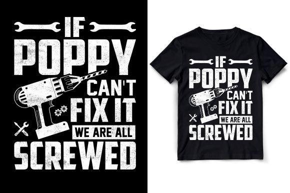 If Poppy Can t Fix It We re All Screwed Graphics and T-Shirt Designs Review