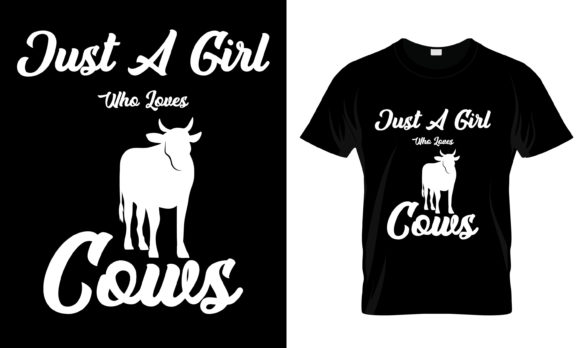 Just a Girl Who Loves Cows T-Shirt Graphics and Print Templates