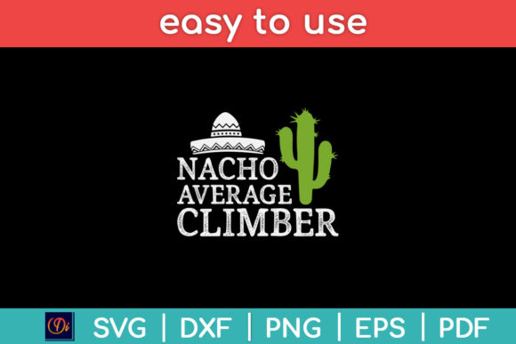 Nacho Average Climber Funny Climbing Svg Graphics and Print Templates
