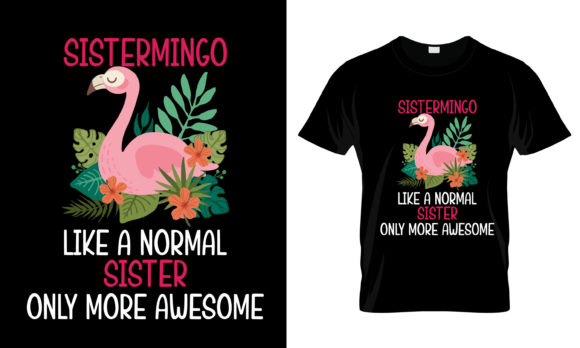 Sistermingo Like a Normal Sister T-Shirt Graphics and Print Templates